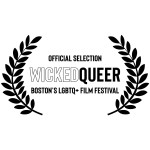 Wicked Queer: Boston's LGBTQ+ Film Festival